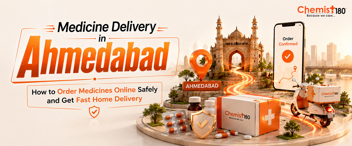 Medicine Delivery in Ahmedabad: How to Order Medicines Online Safely and Get Fast Home Delivery